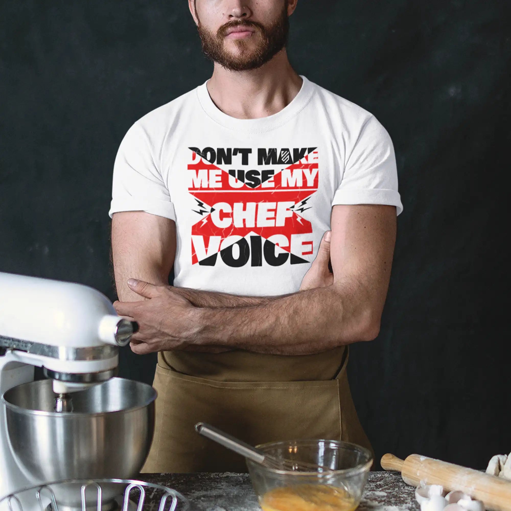 Don't Make Me Use My Chef Voice T-Shirt