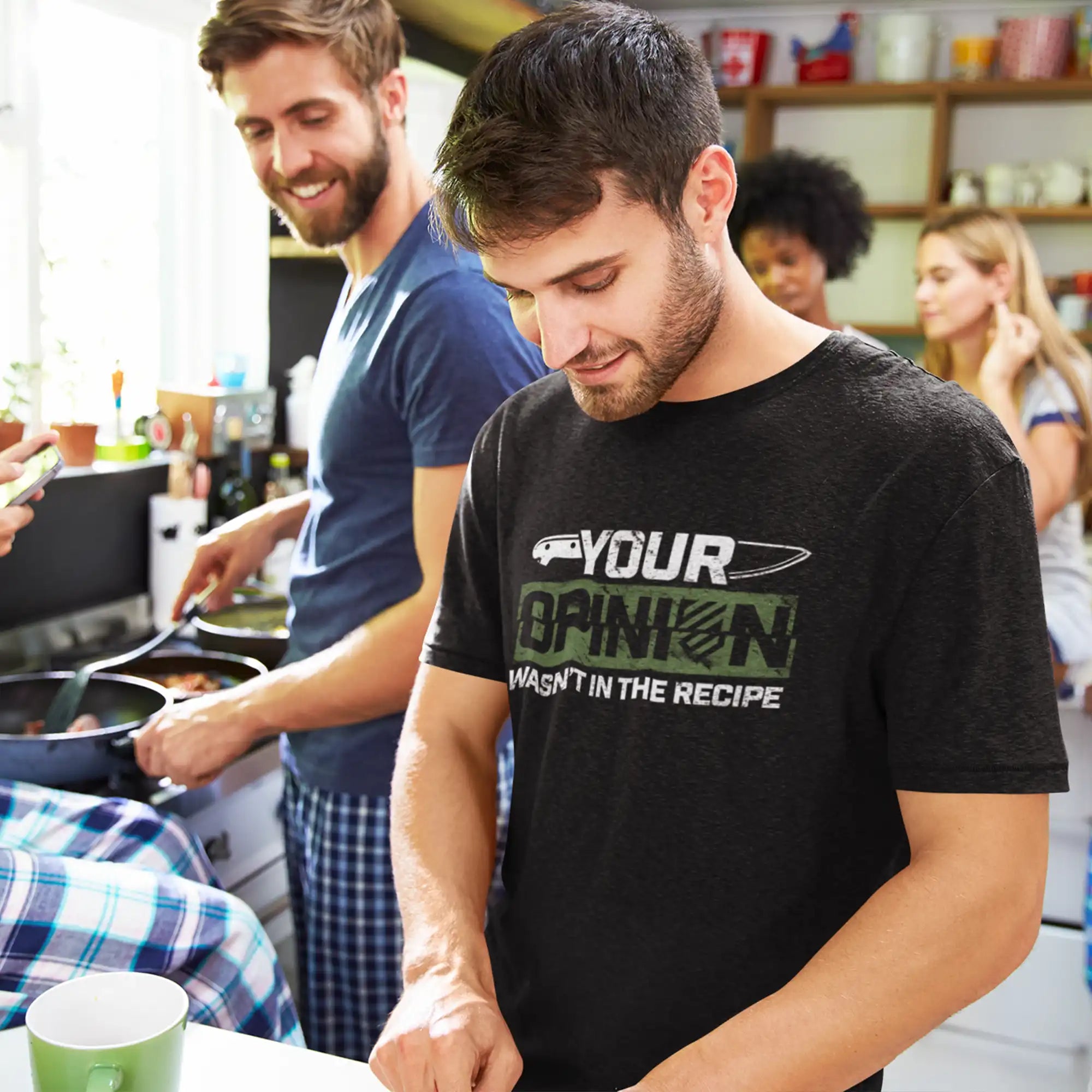 Your Opinion Wasn't in the Recipe T-Shirt