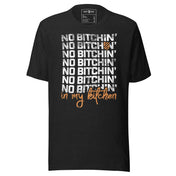 No Bitchin' in my Kitchen T-Shirt