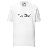 Yes, Chef - Mise T-Shirt