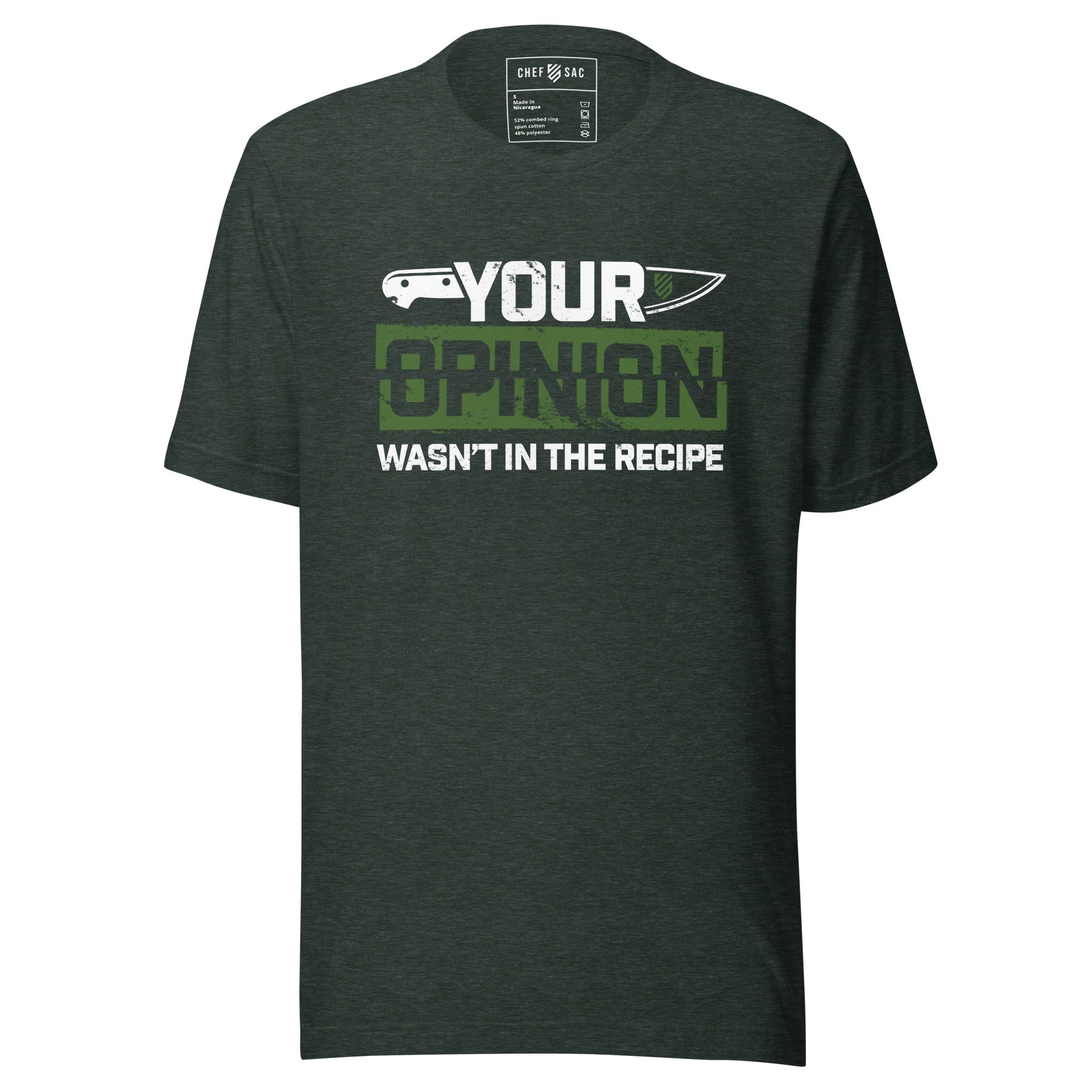Your Opinion Wasn't in the Recipe T-Shirt